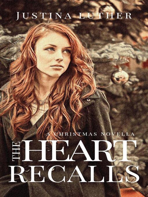 Title details for The Heart Recalls by Justina Luther - Wait list